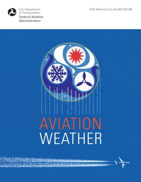 Federal Aviation Administration - Aviation Weather, E-bok