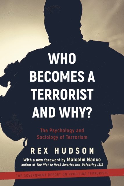 Rex A. Hudson - Who Becomes a Terrorist and Why?, E-bok