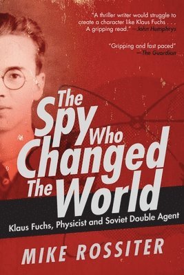 Mike Rossiter - The Spy Who Changed the World, Inbunden. Tillgänglighet: Lägg i varukorg