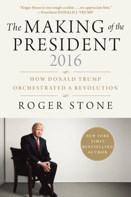 Roger Stone - Making of the President 2016, E-bok