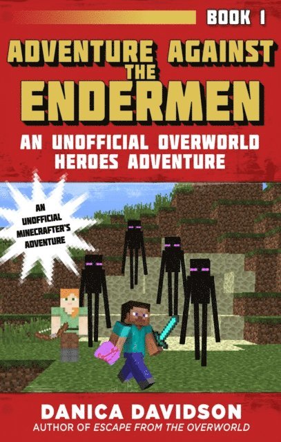 Danica Davidson - Adventure Against the Endermen, E-bok