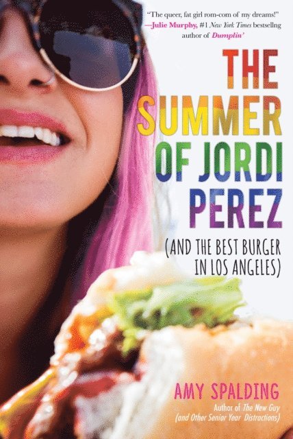 Amy Spalding - Summer of Jordi Perez (And the Best Burger in Los Angeles), E-bok