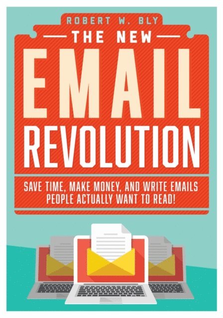 Robert W. Bly - New Email Revolution, E-bok