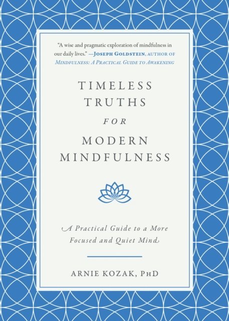 Arnie Kozak - Timeless Truths for Modern Mindfulness, E-bok