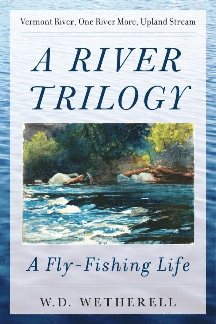 W. D. Wetherell - River Trilogy, E-bok