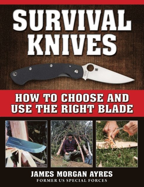 James Morgan Ayres - Survival Knives, E-bok. Tillgänglighet: Lägg i varukorg