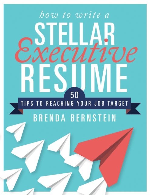 Brenda Bernstein - How to Write a Stellar Executive Resume, E-bok. Tillgänglighet: Lägg i varukorg