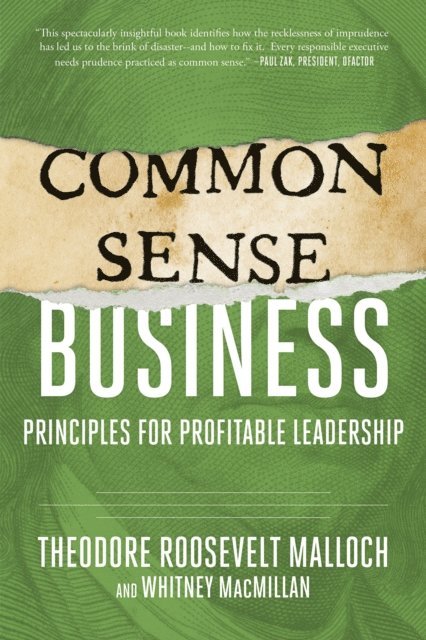 Whitney MacMillan, Theodore Roosevelt Malloch - Common-Sense Business, E-bok