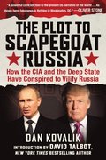 Plot to Scapegoat Russia