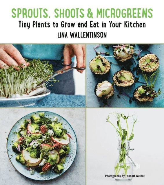 Lina Wallentinson - Sprouts, Shoots, and Microgreens, E-bok