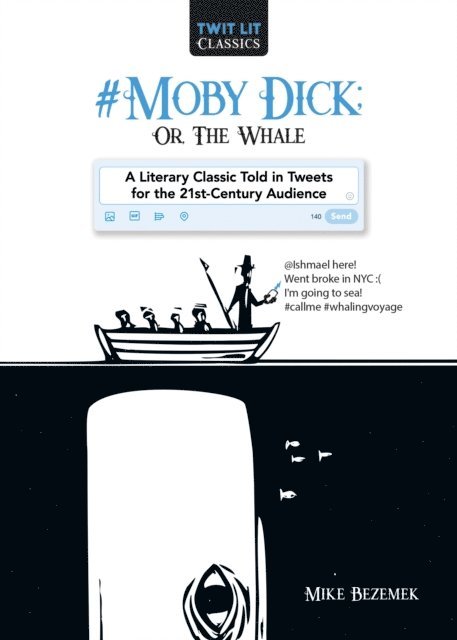 Mike Bezemek - #Moby-Dick; Or, The Whale, E-bok