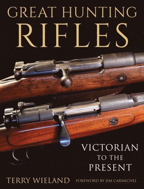 Terry Wieland - Great Hunting Rifles, E-bok