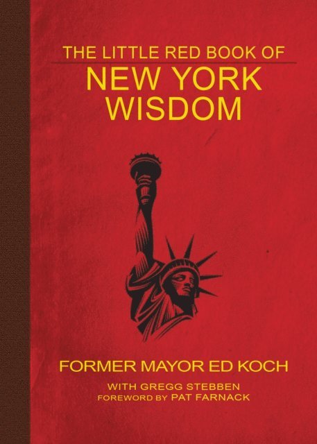 Gregg Stebben, Ed Koch - Little Red Book of New York Wisdom, E-bok
