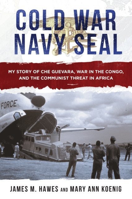 Mary Ann Koenig, James M. Hawes - Cold War Navy SEAL, E-bok