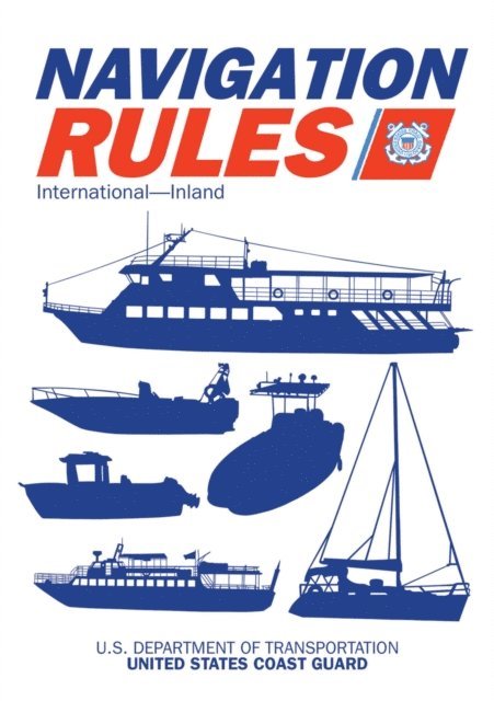 US Coast Guard - Navigation Rules and Regulations Handbook, E-bok