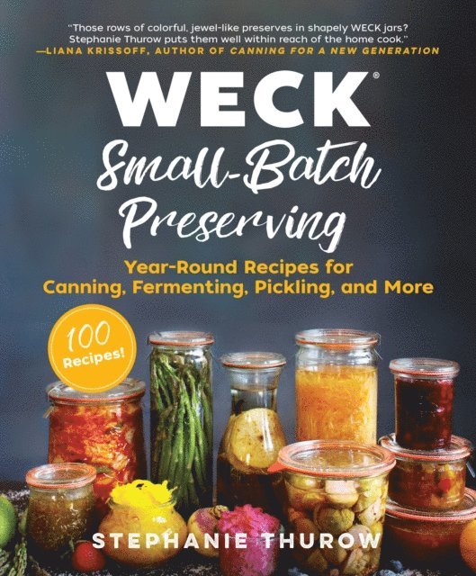 WECK, Stephanie Thurow - WECK Small-Batch Preserving, E-bok