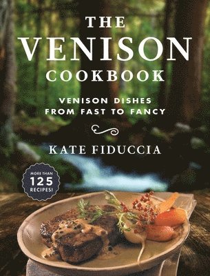 Kate Fiduccia - Venison Cookbook, Häftad. Tillgänglighet: Tillfälligt slut