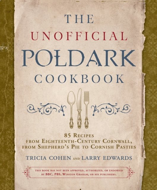 Larry Edwards, Tricia Cohen - Unofficial Poldark Cookbook, E-bok