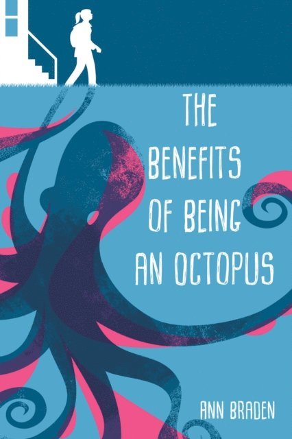 Ann Braden - Benefits of Being an Octopus, E-bok