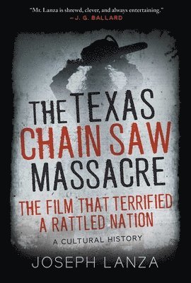 Joseph Lanza - Texas Chain Saw Massacre, Inbunden. Tillgänglighet: Lägg i varukorg