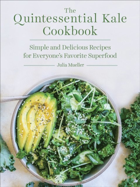 Julia Mueller - Quintessential Kale Cookbook, E-bok