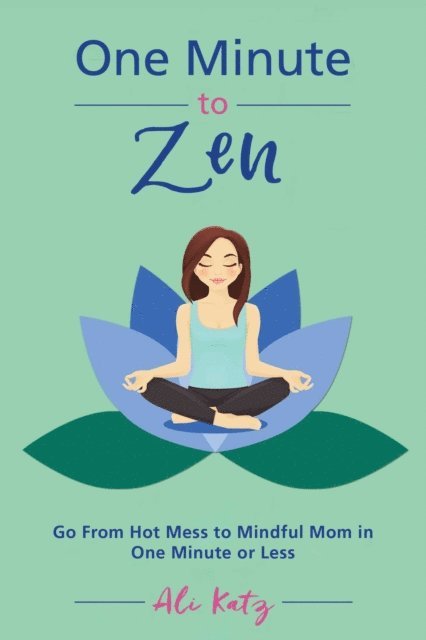 Ali Katz - One Minute to Zen, E-bok. Tillgänglighet: Lägg i varukorg