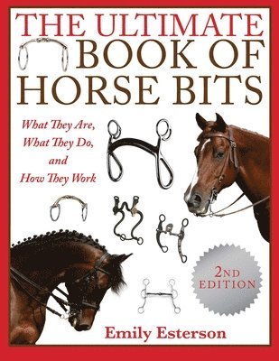 Emily Esterson - Ultimate Book of Horse Bits, Häftad. Tillgänglighet: Lägg i varukorg