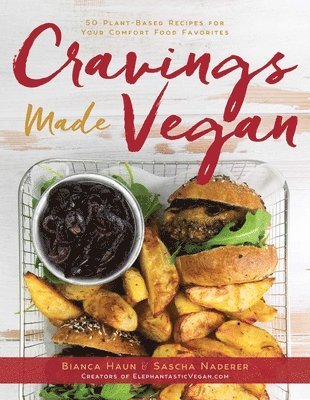Bianca Haun, Sascha Naderer - Cravings Made Vegan, Inbunden. Tillgänglighet: Lägg i varukorg