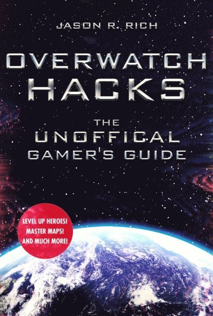 Jason R. Rich - Overwatch Hacks, E-bok