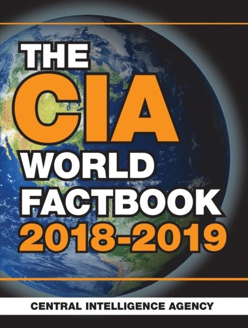Central Intelligence Agency - CIA World Factbook 2018-2019, E-bok
