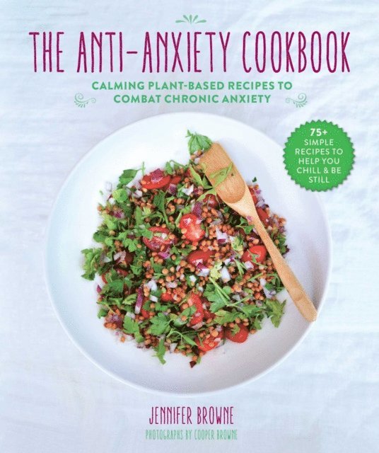 Jennifer Browne - Anti-Anxiety Cookbook, E-bok