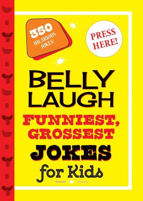 Sky Pony Press - Belly Laugh Funniest, Grossest Jokes for Kids, E-bok