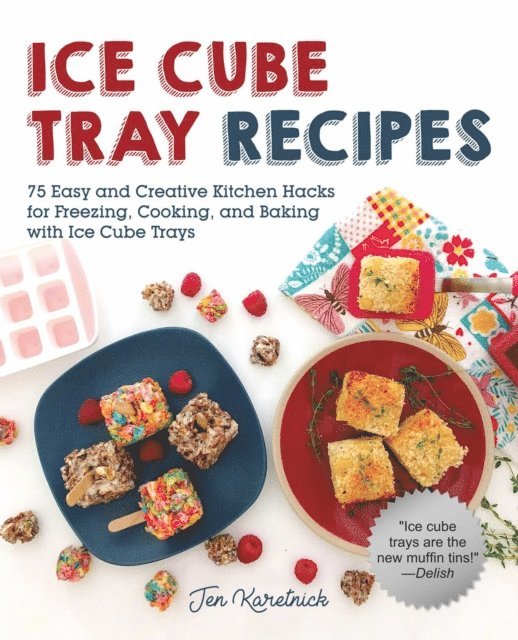 Jen Karetnick - Ice Cube Tray Recipes, E-bok