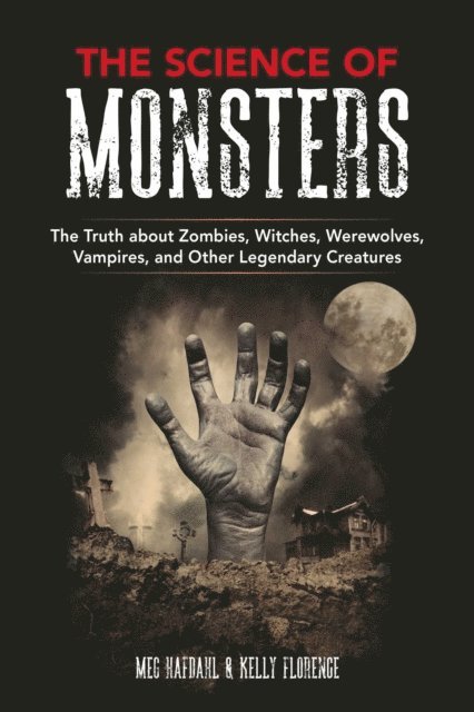 Kelly Florence, Meg Hafdahl - Science of Monsters, E-bok