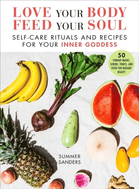 Summer Sanders - Love Your Body Feed Your Soul, E-bok