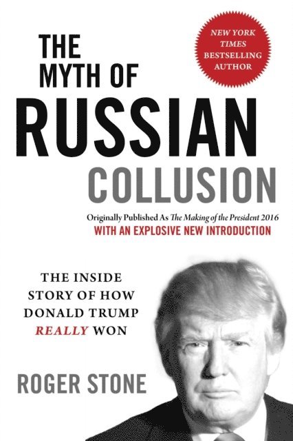 Roger Stone - Myth of Russian Collusion, E-bok