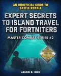 Expert Secrets to Island Travel for Fortniters