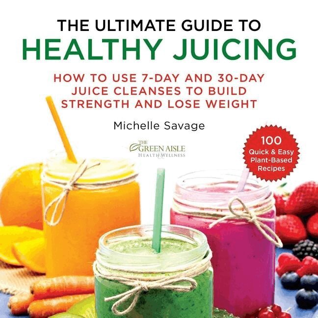 Michelle Savage - Ultimate Guide to Healthy Juicing, Häftad