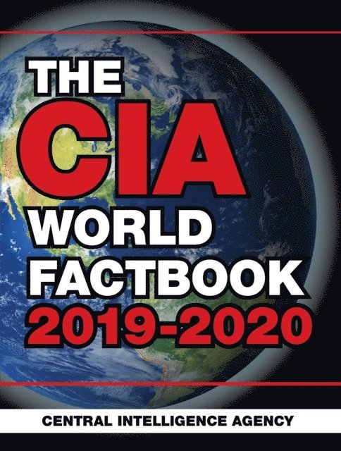 Central Intelligence Agency - CIA World Factbook 2019-2020, E-bok