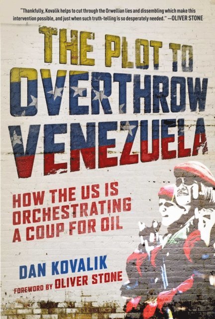 Dan Kovalik - Plot to Overthrow Venezuela, E-bok