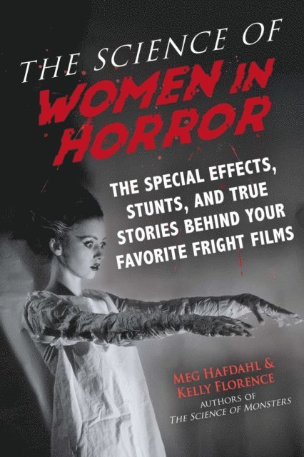 Kelly Florence, Meg Hafdahl - Science of Women in Horror, E-bok