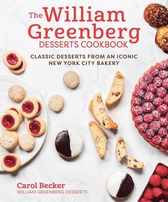Carol Becker - William Greenberg Desserts Cookbook, Inbunden