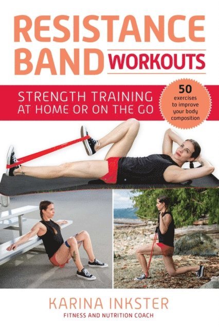 Karina Inkster - Resistance Band Workouts, E-bok. Tillgänglighet: Lägg i varukorg