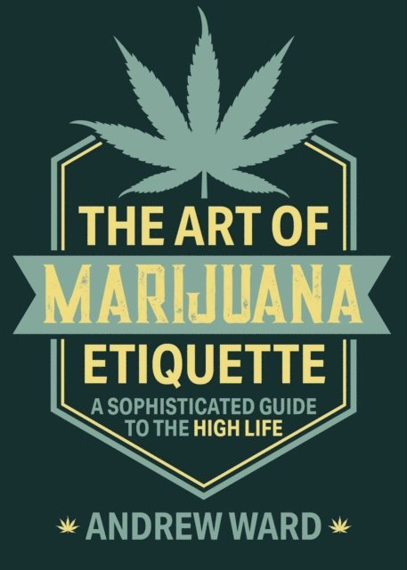Andrew Ward - Art of Marijuana Etiquette, E-bok