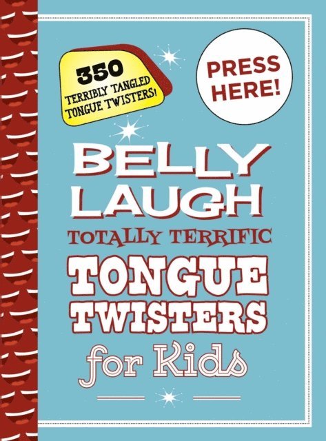 Sky Pony Press - Belly Laugh Totally Terrific Tongue Twisters for Kids, E-bok