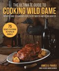 Ultimate Guide to Cooking Wild Game