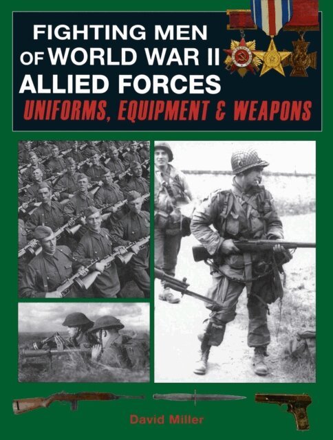 Graham Smith, David Miller - Fighting Men of World War II: Allied Forces, E-bok
