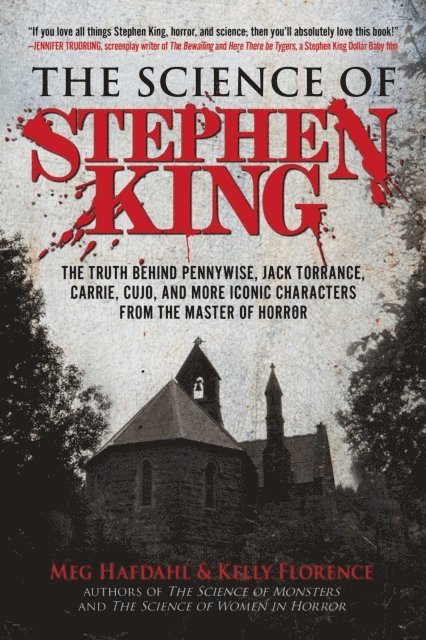 Kelly Florence, Meg Hafdahl - Science of Stephen King, E-bok