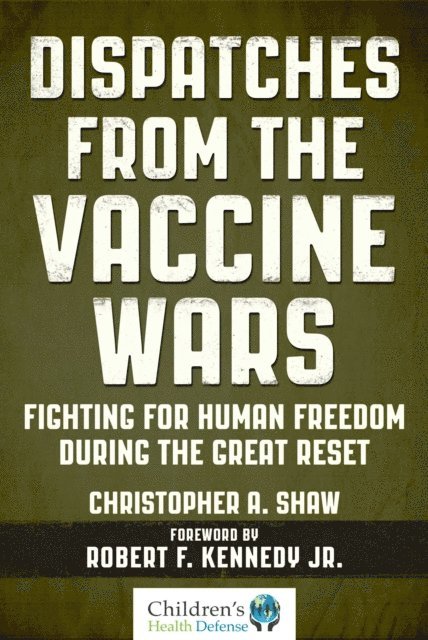 Christopher A. Shaw - Dispatches from the Vaccine Wars, E-bok. Tillgänglighet: Lägg i varukorg