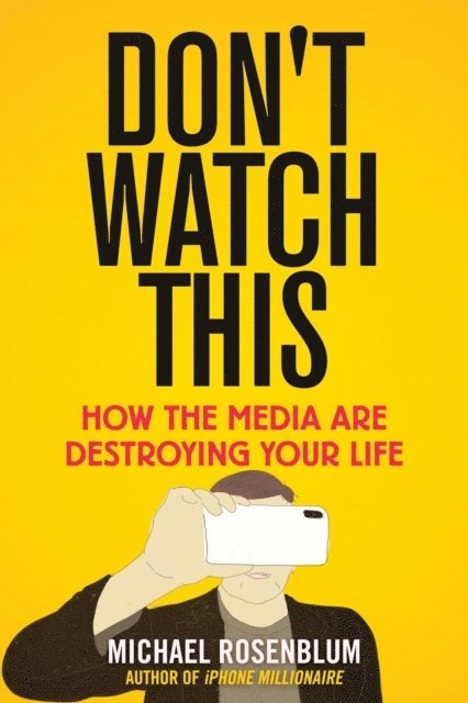 Michael Rosenblum - Don't Watch This, E-bok